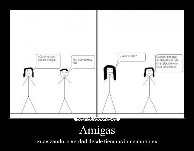 carteles amigas verdad suavizar paint desmotivaciones