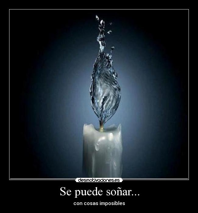 Se puede soñar... -