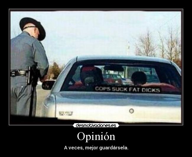 Opinión - A veces, mejor guardársela.