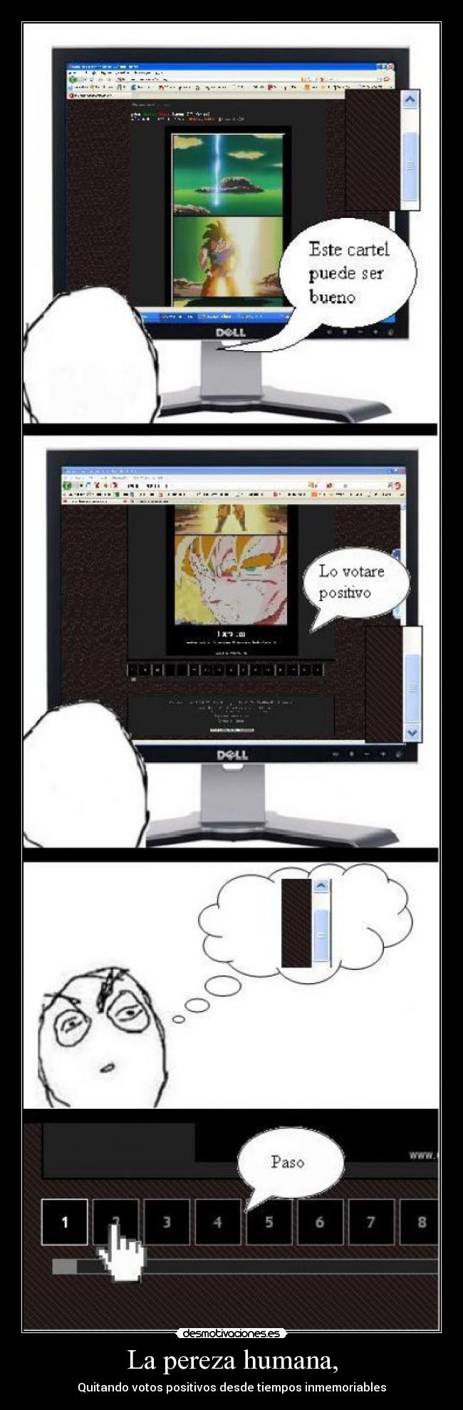 La pereza humana, - Quitando votos positivos desde tiempos inmemoriables