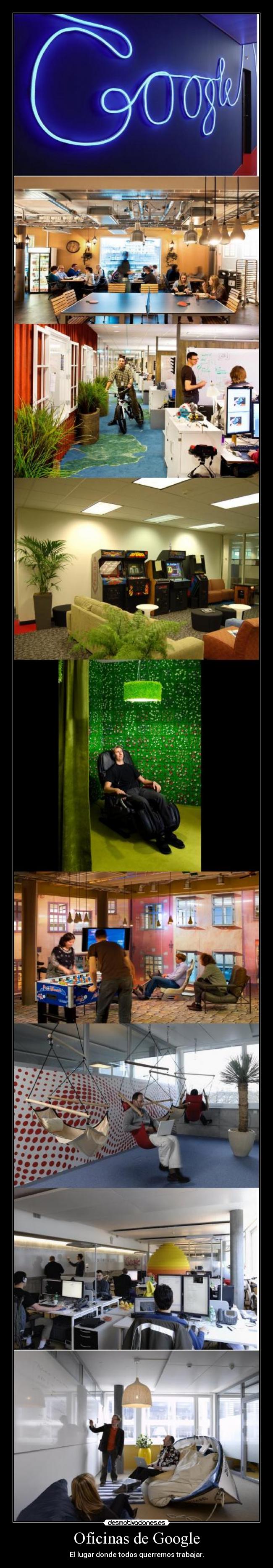 Oficinas de Google - El lugar donde todos querremos trabajar.