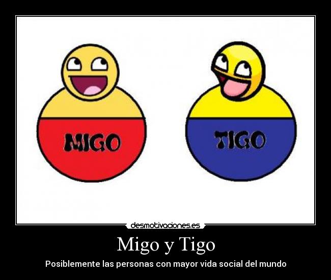 Migo y Tigo - 