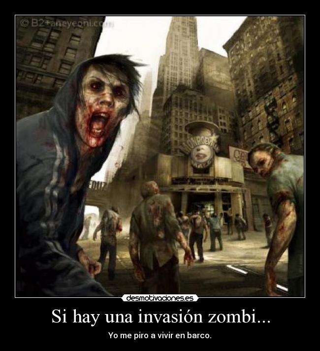 Si hay una invasión zombi... - 