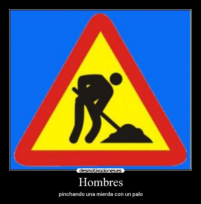 Hombres - pinchando una mierda con un palo