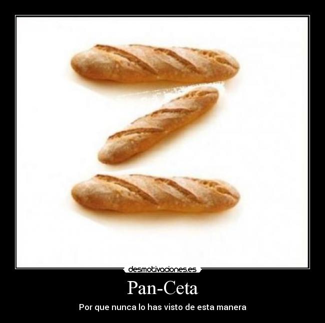 Pan-Ceta - Por que nunca lo has visto de esta manera