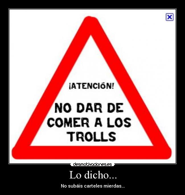 Lo dicho... - No subáis carteles mierdas...