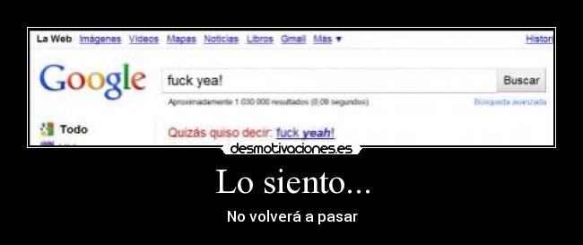 Lo siento... -