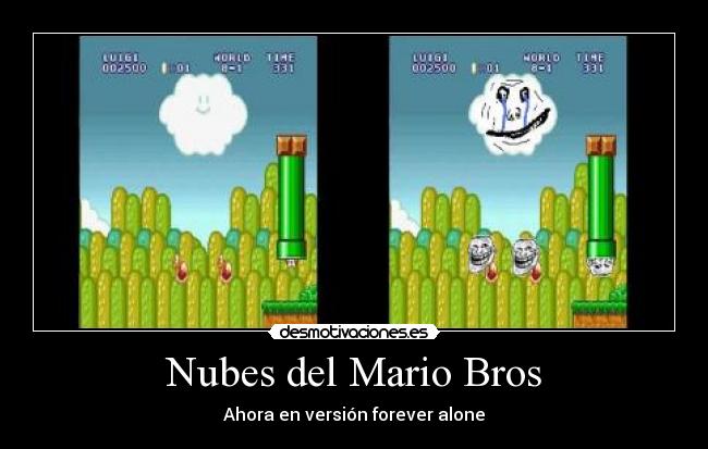 Nubes del Mario Bros - Ahora en versión forever alone