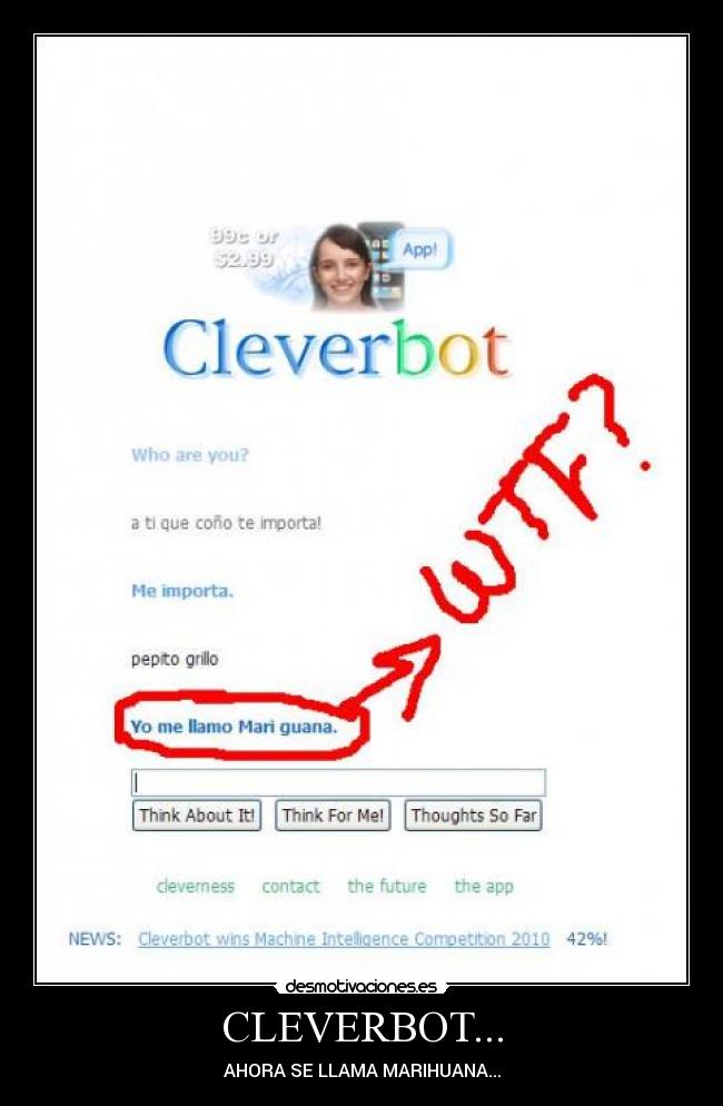 CLEVERBOT... - AHORA SE LLAMA MARIHUANA...