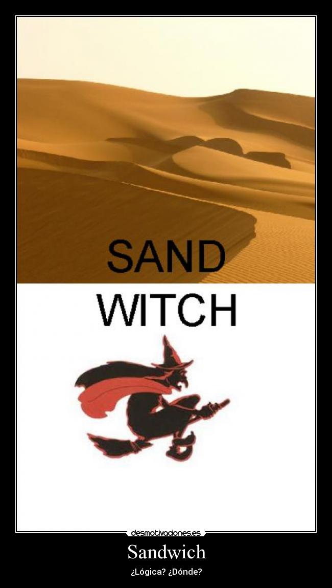Sandwich - ¿Lógica? ¿Dónde?