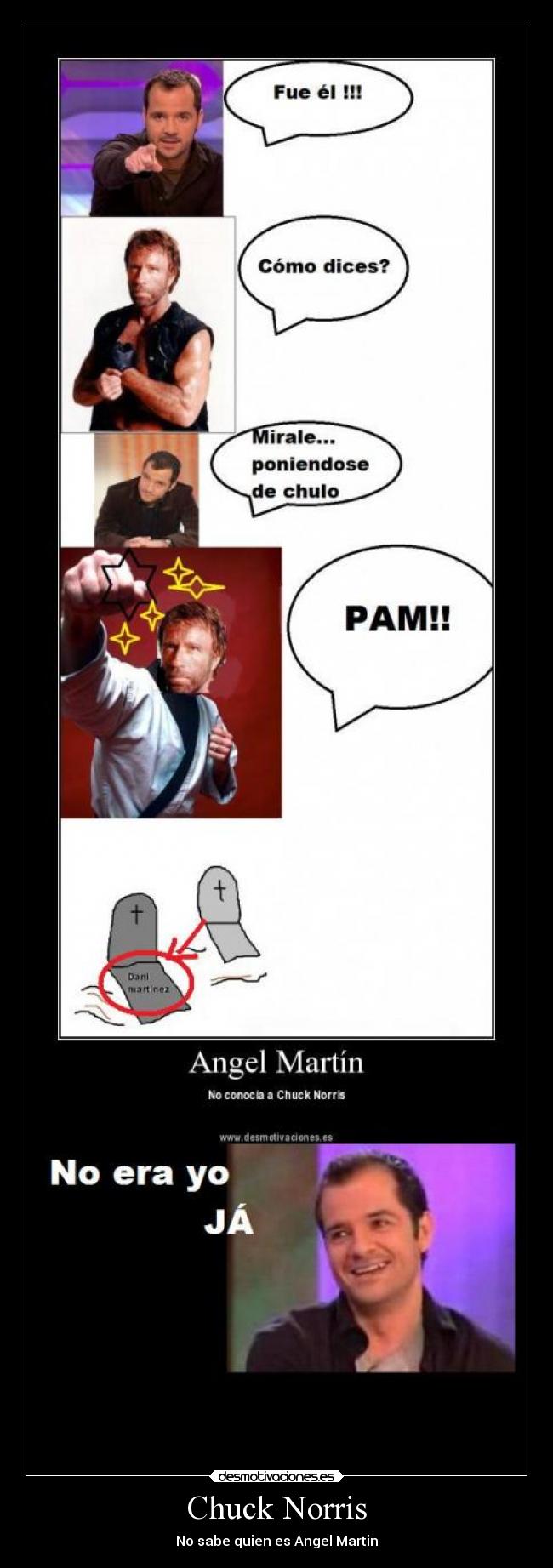 Chuck Norris - No sabe quien es Angel Martin
