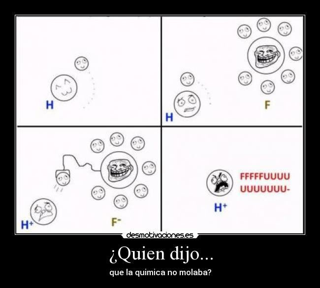 ¿Quien dijo... - que la quimica no molaba?