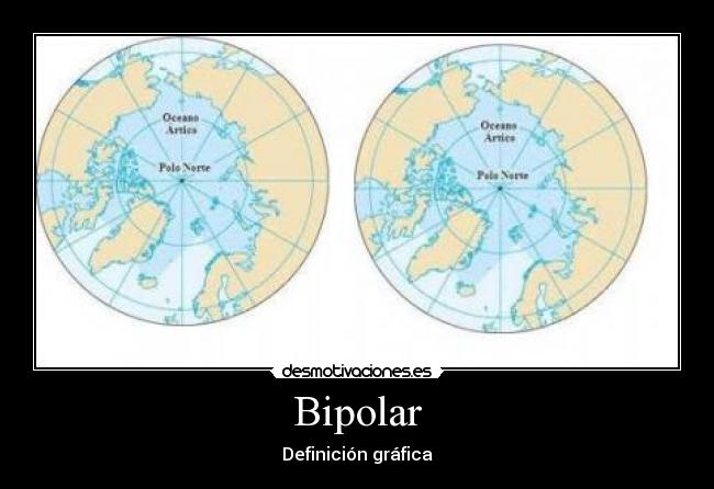 Bipolar -