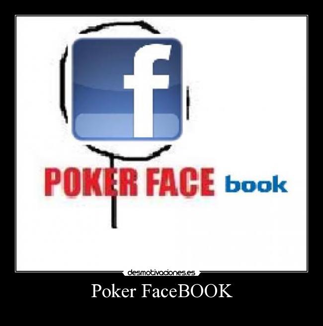 Poker FaceBOOK -