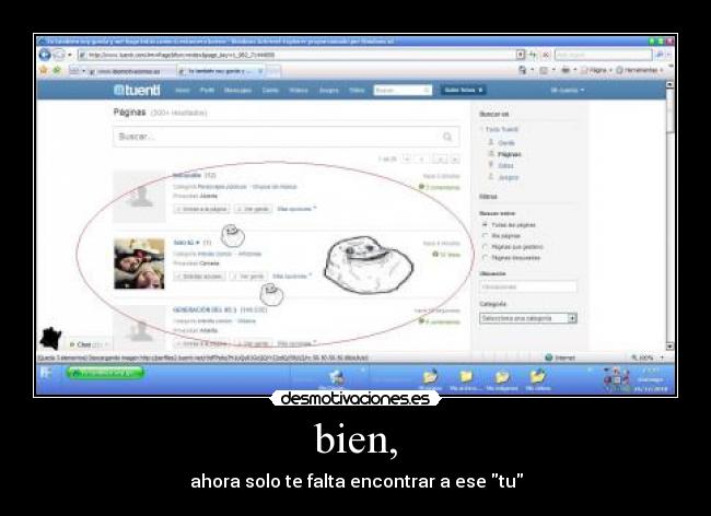 bien, - ahora solo te falta encontrar a ese tu