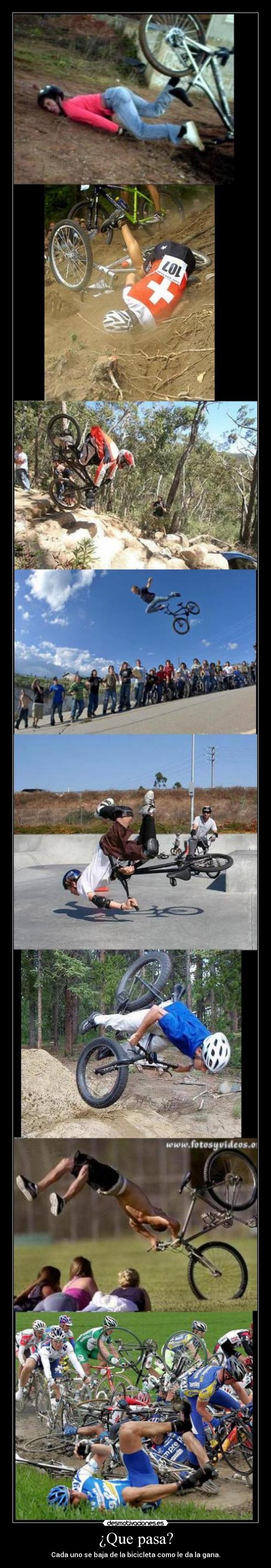 ¿Que pasa? - Cada uno se baja de la bicicleta como le da la gana.