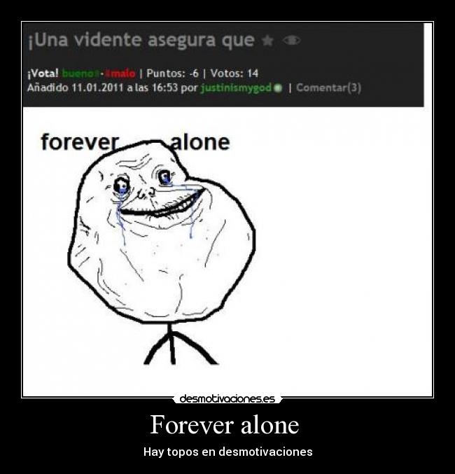 Forever alone - Hay topos en desmotivaciones