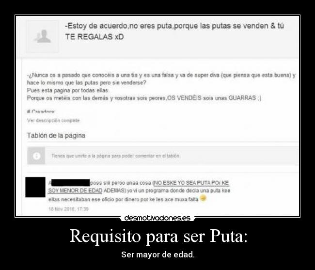 Requisito para ser Puta: - Ser mayor de edad.