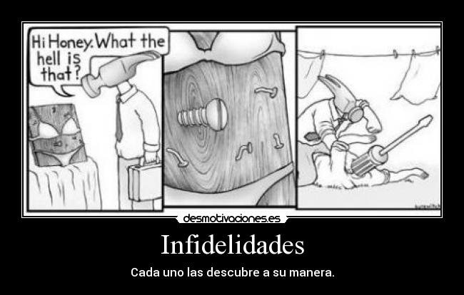 Infidelidades - Cada uno las descubre a su manera.