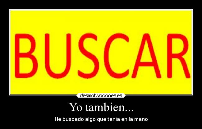 Yo tambien... -