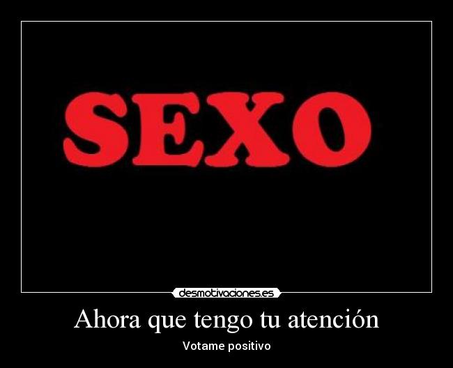 Ahora que tengo tu atención - 