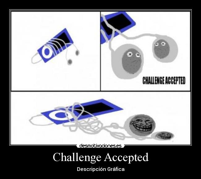 Challenge Accepted -