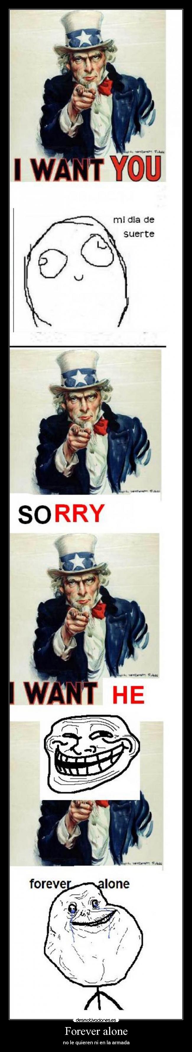 Forever alone - no le quieren ni en la armada