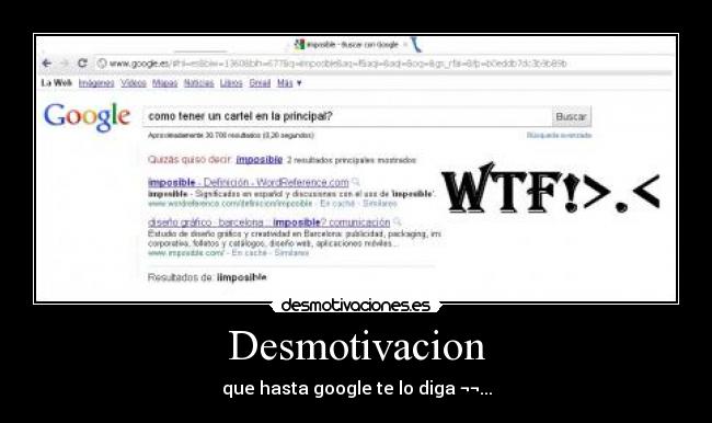 Desmotivacion - que hasta google te lo diga ¬¬...