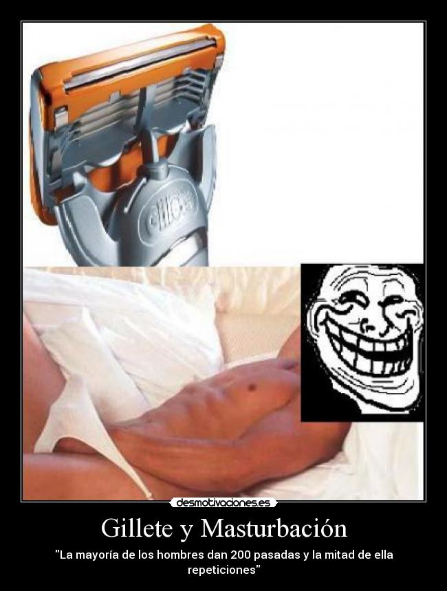 Gillete y Masturbación - 