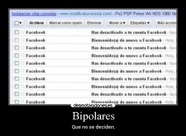 Bipolares - Que no se deciden.