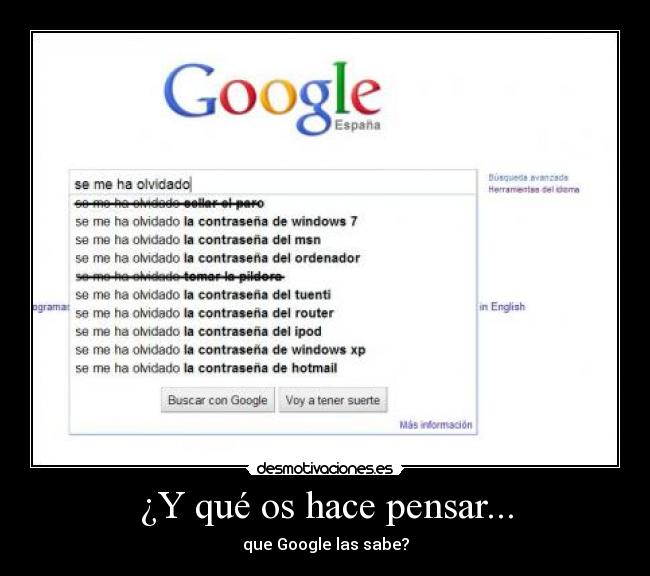 ¿Y qué os hace pensar... -