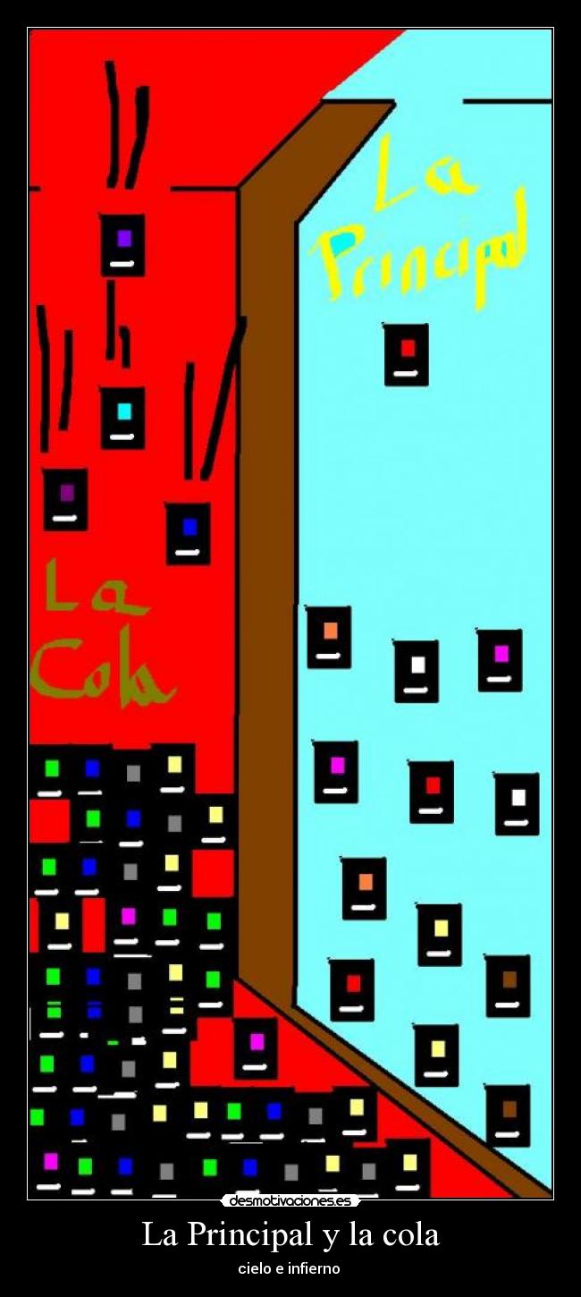 La Principal y la cola - cielo e infierno