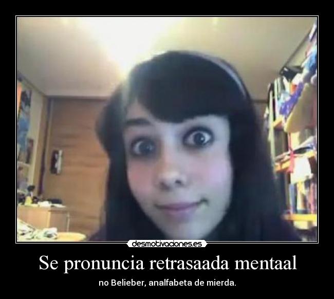 Se pronuncia retrasaada mentaal -