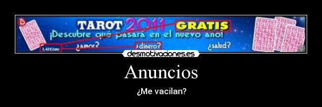 Anuncios - ¿Me vacilan?
