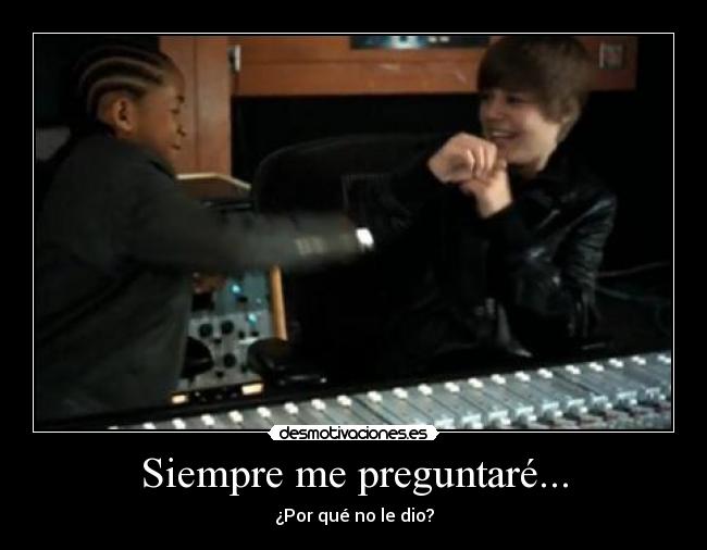 Siempre me preguntaré... - 