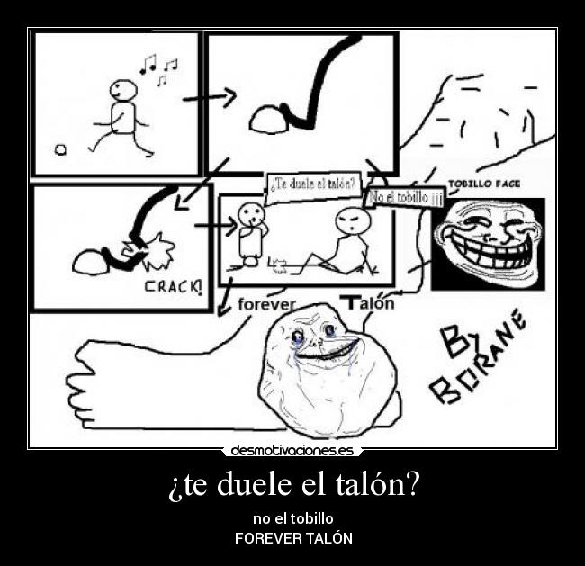 ¿te duele el talón? - no el tobillo
FOREVER TALÓN