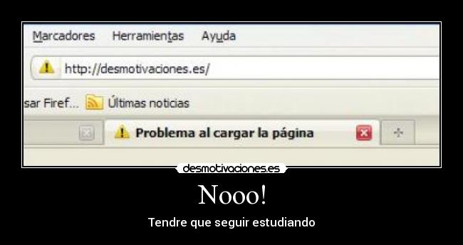 Nooo! - Tendre que seguir estudiando