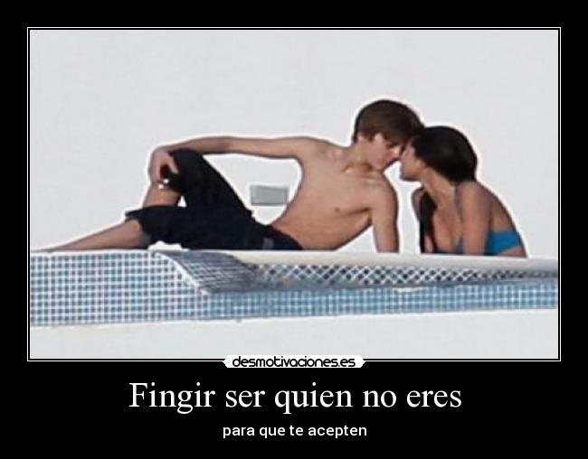 Fingir ser quien no eres - para que te acepten