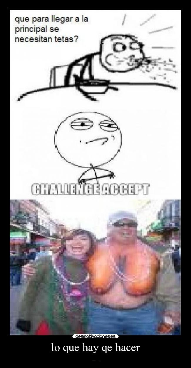 lo que hay qe hacer - .......