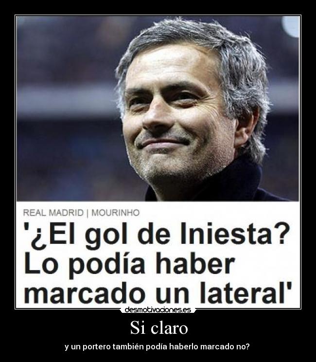 Si claro - y un portero también podía haberlo marcado no?