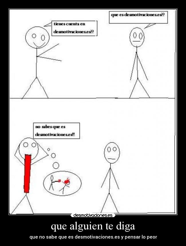 que alguien te diga -