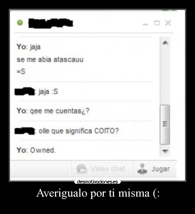 Averigualo por ti misma (: - 