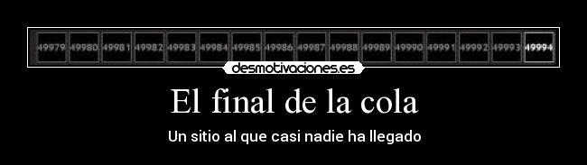 El final de la cola -