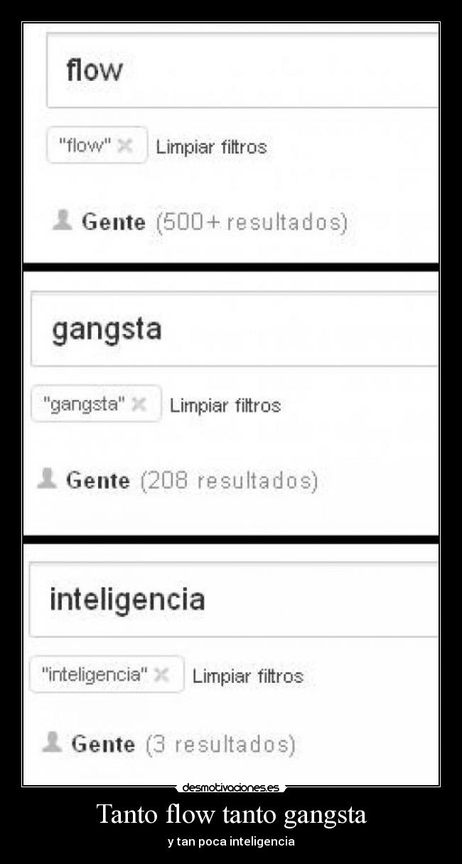 Tanto flow tanto gangsta - y tan poca inteligencia