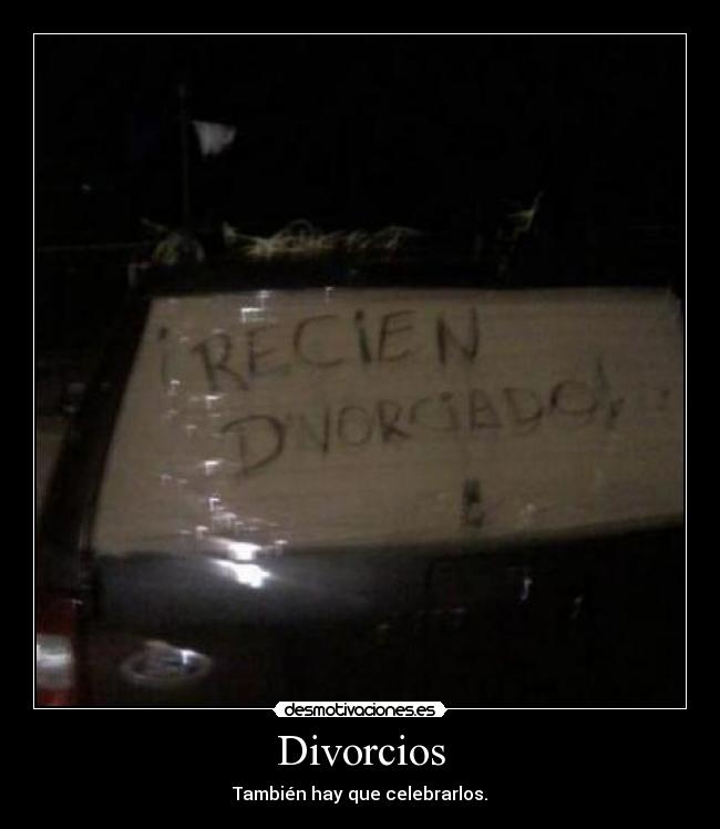 Divorcios - También hay que celebrarlos.
