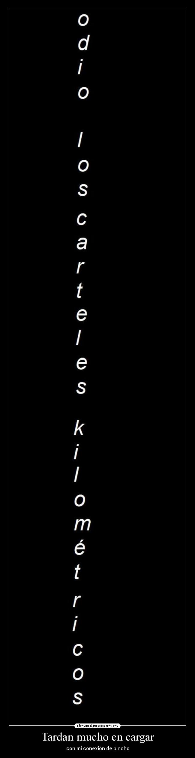 Tardan mucho en cargar -