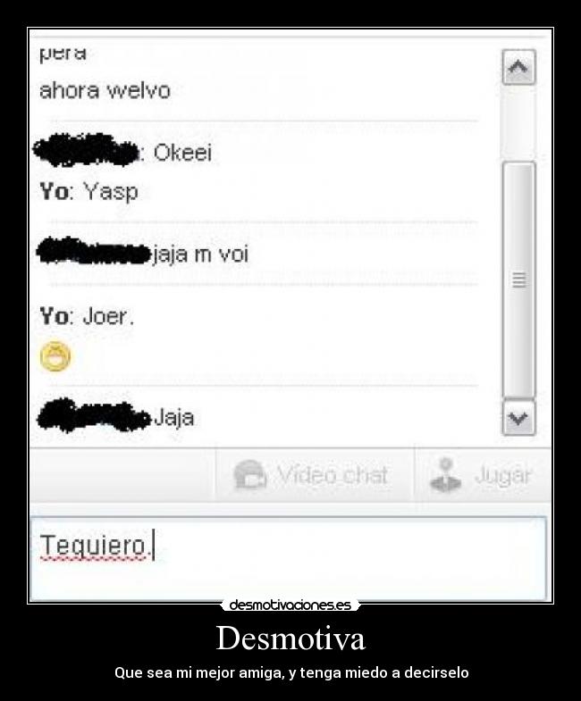 Desmotiva - Que sea mi mejor amiga, y tenga miedo a decirselo