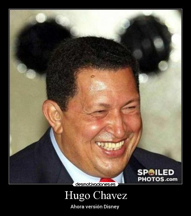 Hugo Chavez - Ahora versión Disney 