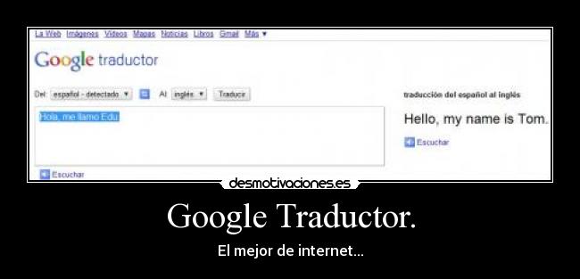 Google Traductor. - El mejor de internet...