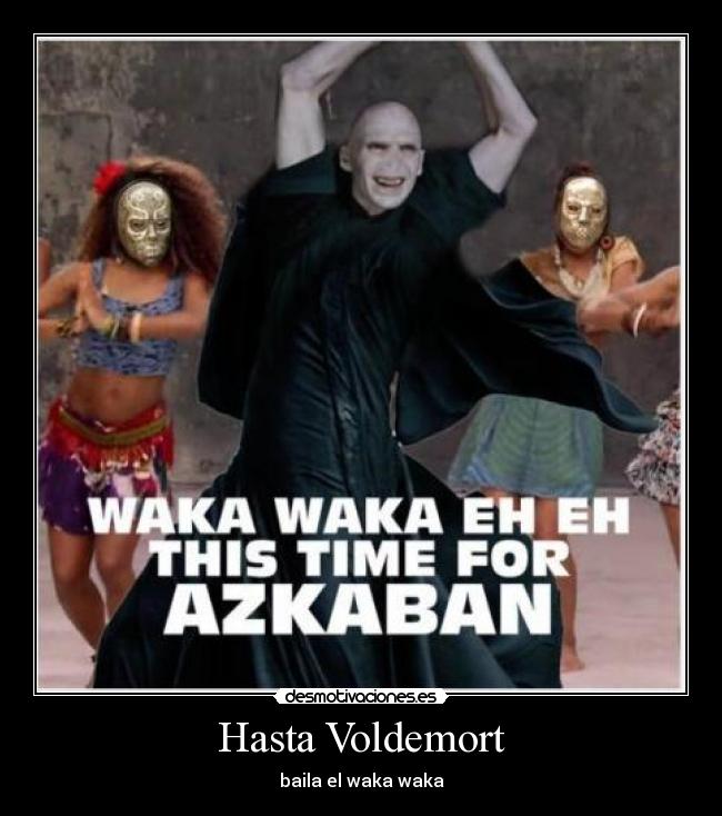 Hasta Voldemort -